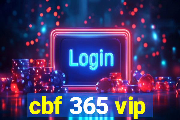 cbf 365 vip